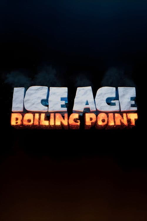 Ice Age: Boiling Point poster