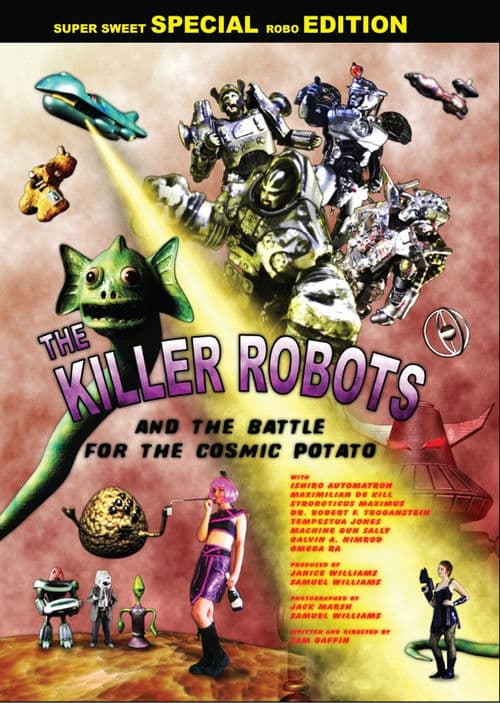 The Killer Robots and the Battle for the Cosmic Potato poster
