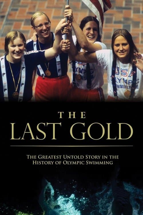 The Last Gold: The Greatest Untold Story in Olympic Swimming History poster
