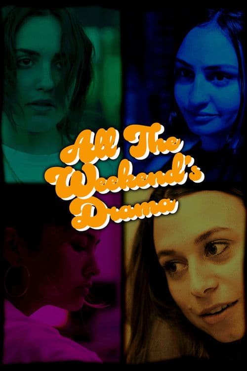 All the Weekend’s Drama poster
