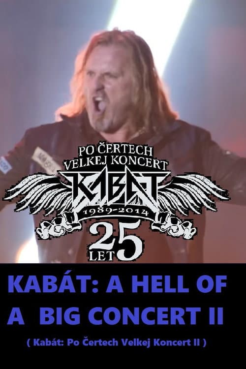 Kabát: A Hell of a Big Concert II poster