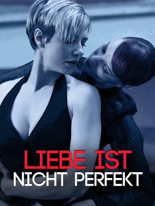 Liebe ist nicht perfekt poster