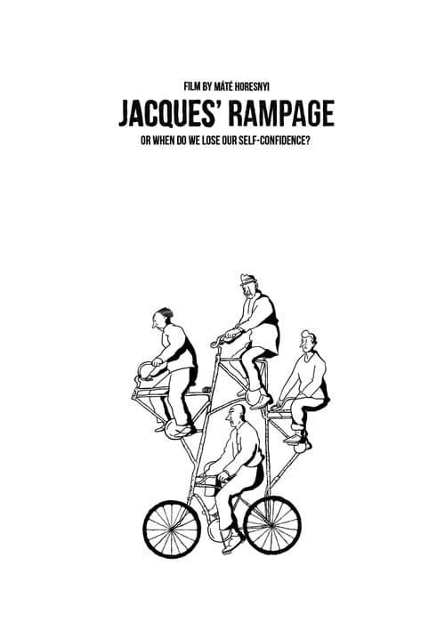 Jacques’ Rampage or When Do We Lose Our Self-confidence? poster