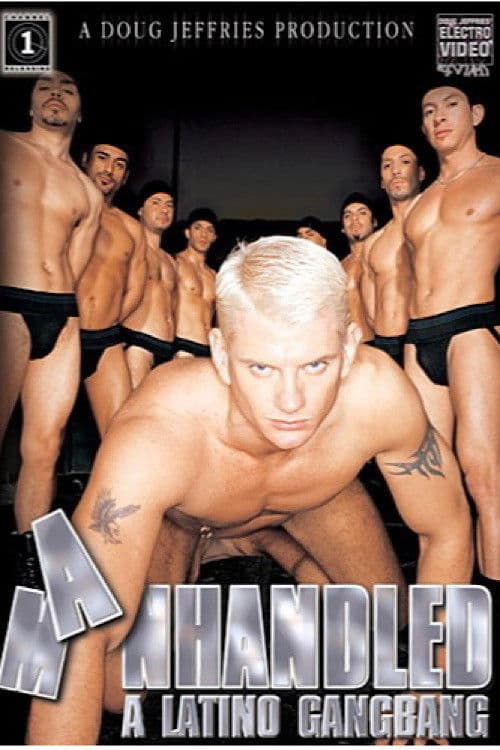 Manhandled: A Latino Gangbang poster