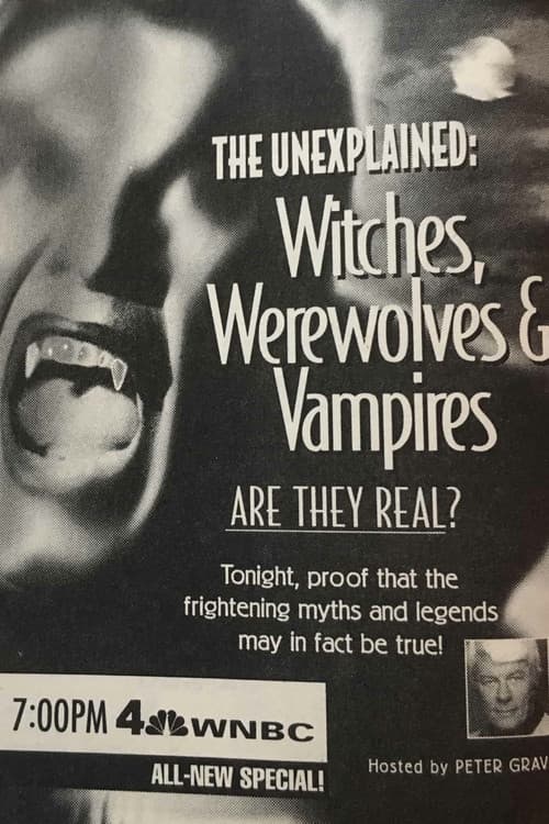 The Unexplained: Witches, Werewolves & Vampires poster