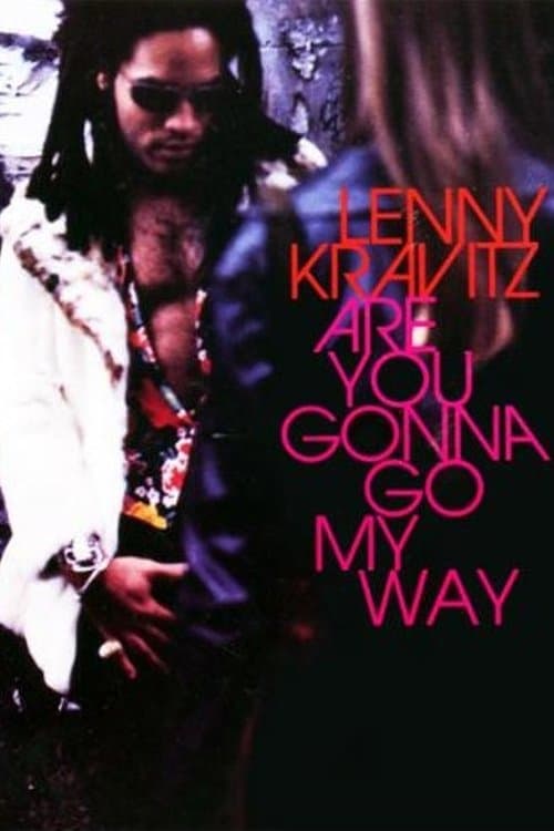 Lenny Kravitz - Are You Gonna Go My Way poster