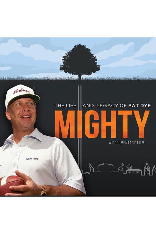 Mighty: The Life and Legacy of Pat Dye poster