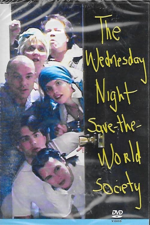 The Wednesday Night Save the World Society poster