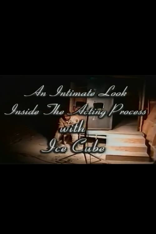 An Intimate Look Inside the Acting Process with Ice Cube poster