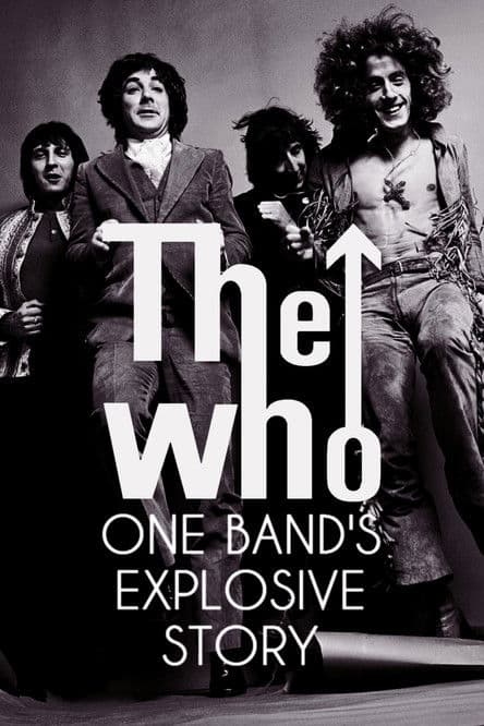 The Who: One Band's Explosive Story poster