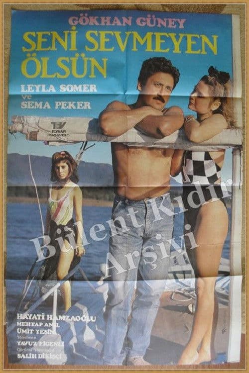 Seni Sevmeyen Ölsün poster