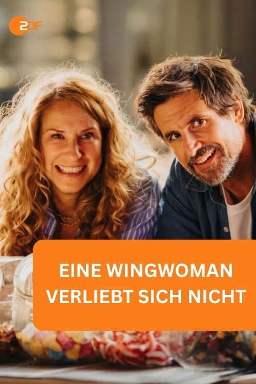Eine Wingwoman verliebt sich nicht poster