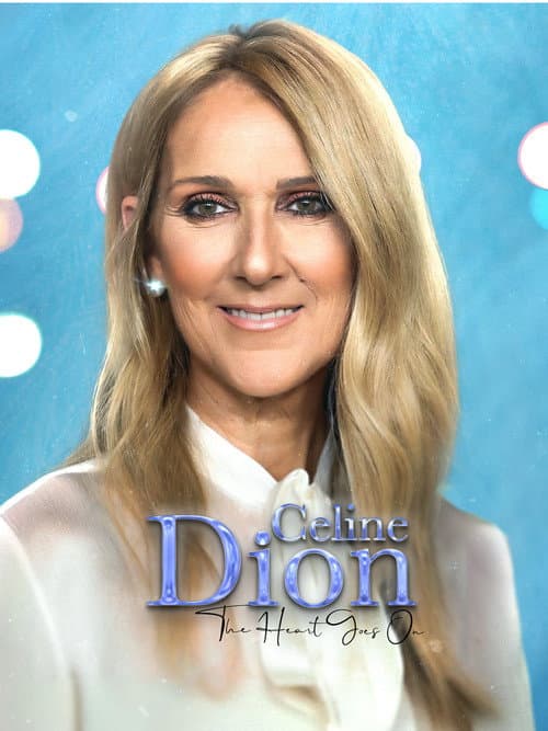 Celine Dion: The Heart Goes On poster