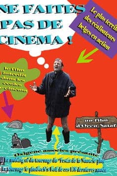 Ne faites pas de cinéma poster