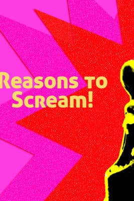 Reasons to Scream! poster