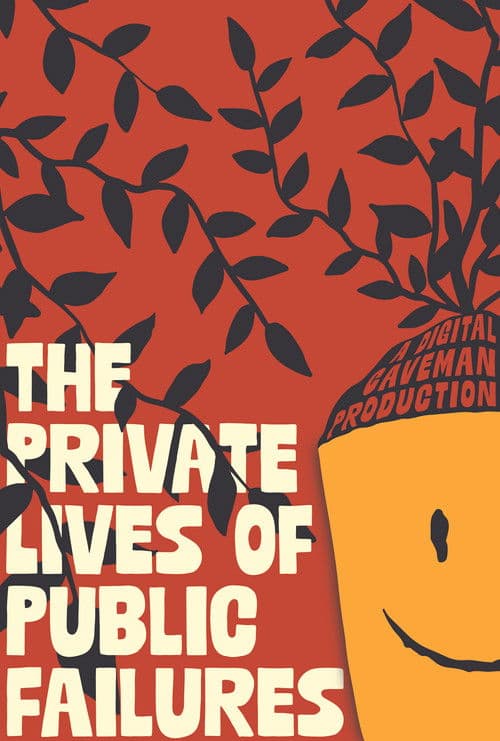 The Private Lives of Public Failures poster