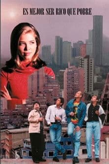 Es mejor ser rico que pobre poster