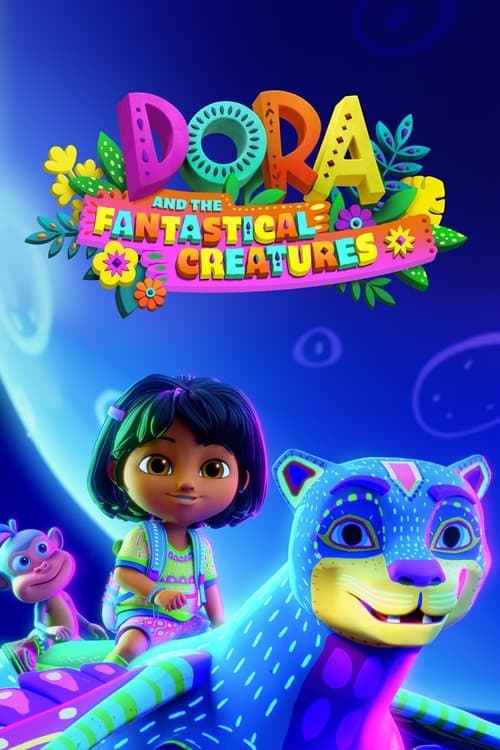 Dora and the Fantastical Creatures poster