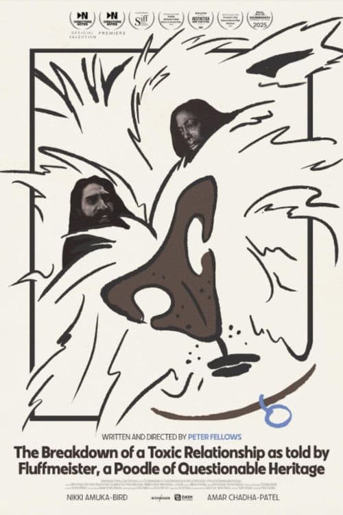 The Breakdown of a Toxic Relationship as told by Fluffmeister, a Poodle of Questionable Heritage poster