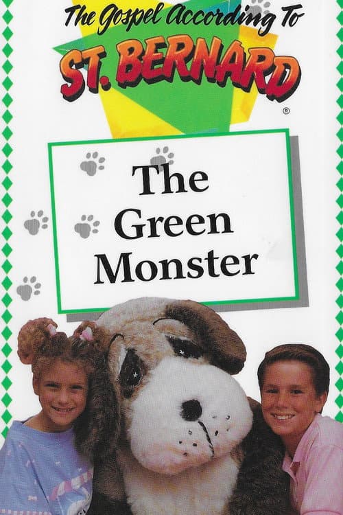 The Gospel According To St Bernard: The Green Monster poster