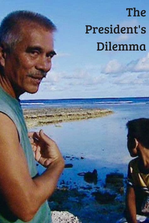 Kiribati: The President's Dilemma poster