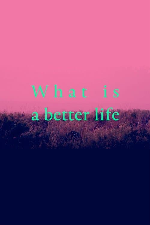 What is a better life (exorcised in the middle) poster