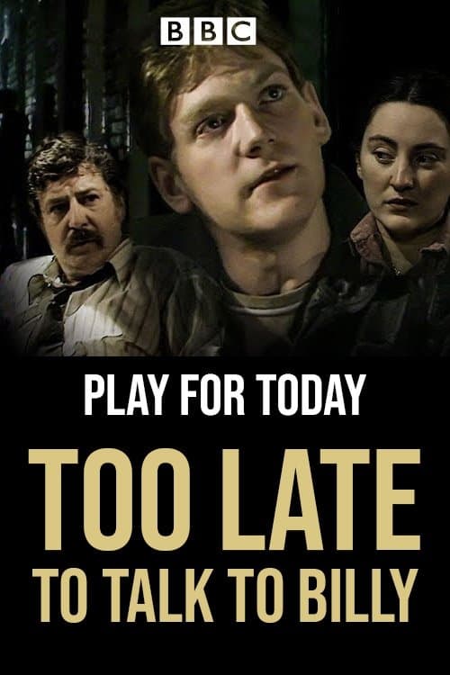 Too Late to Talk to Billy poster