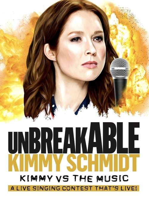 Unbreakable Kimmy Schmidt: Kimmy vs. the Music: A Live Singing Contest (That's Live) poster