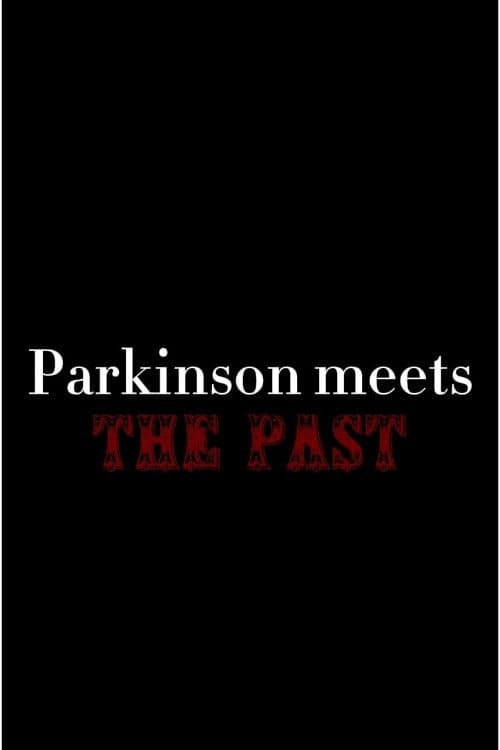 Parkinson meets the Past