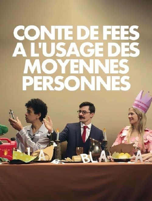Conte de fées à l'usage des moyennes personnes poster