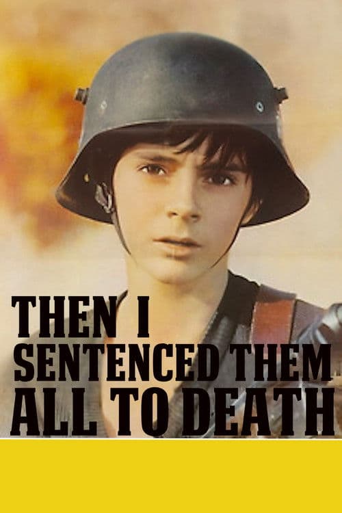Then I Sentenced Them All to Death poster