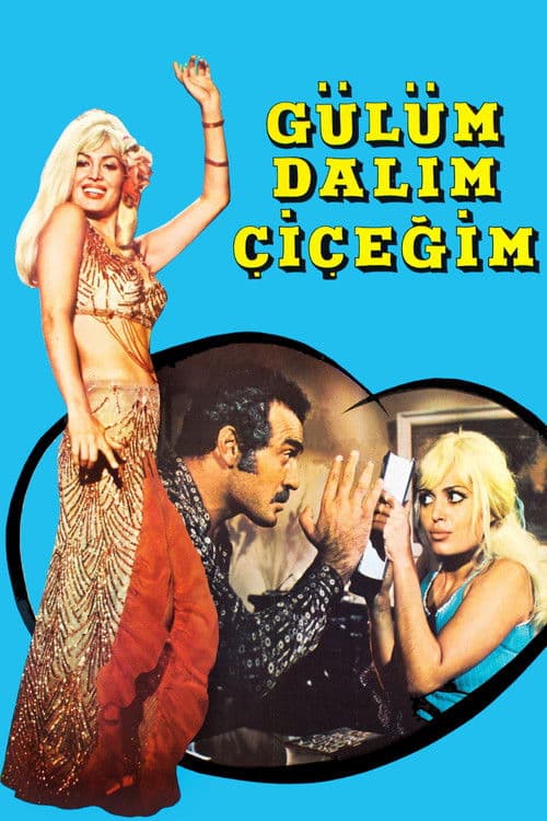 Gülüm, Dalım, Çiçeğim poster