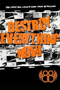 88 - Destroy Everything Now poster