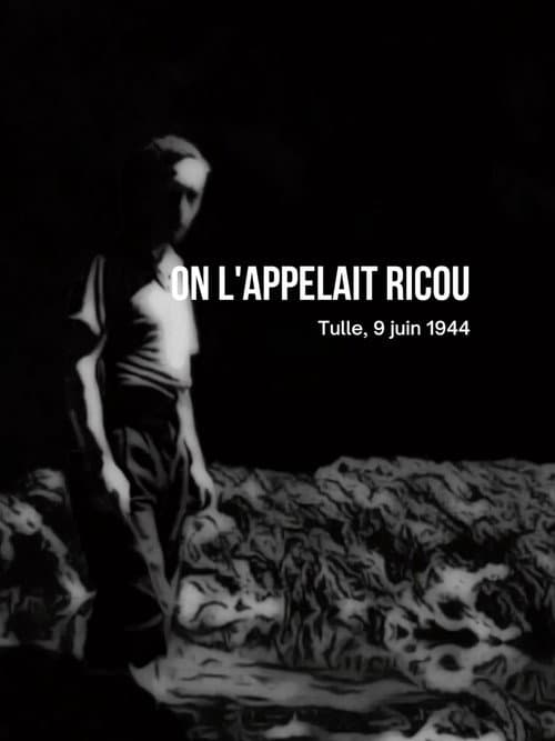On l'appelait Ricou, Tulle, 9 juin 1944 poster