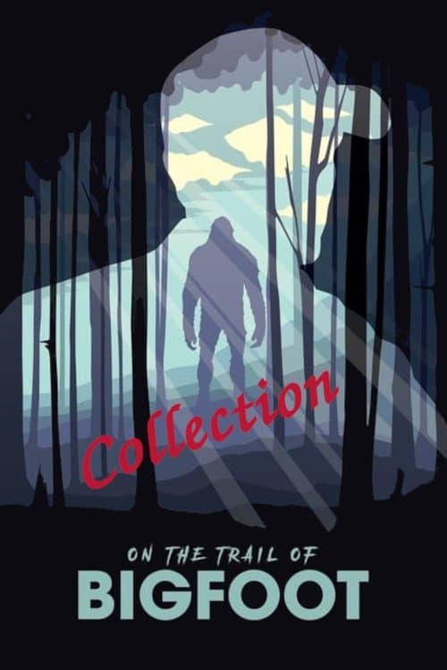On the Trail of Bigfoot Collection
