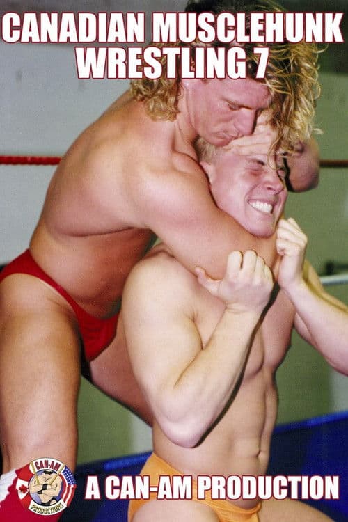 Canadian Musclehunk Wrestling 7 poster
