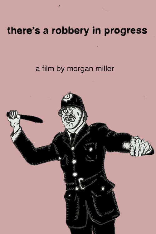 There's a Robbery in Progress poster