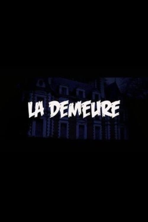 La Demeure poster