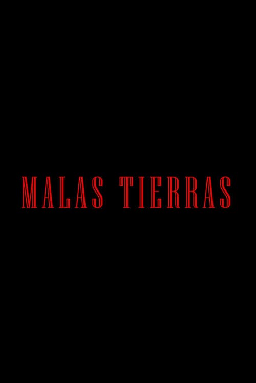 Malas Tierras poster