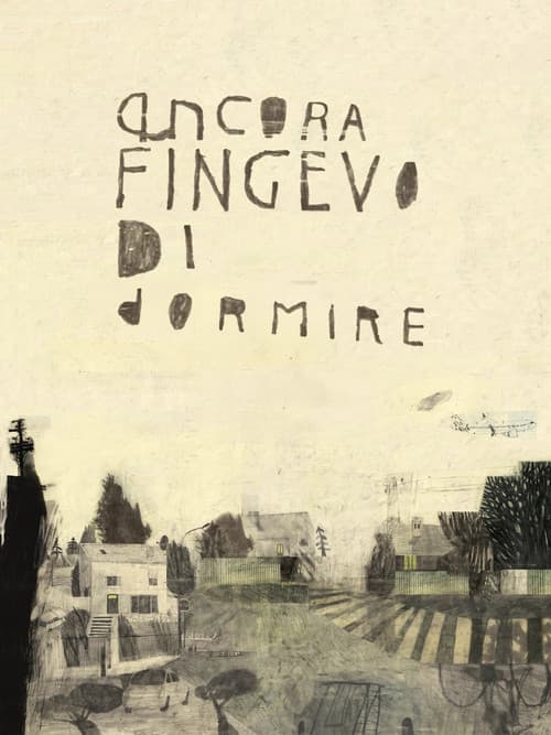 Ancora fingevo di dormire poster