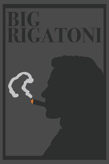 Big Rigatoni