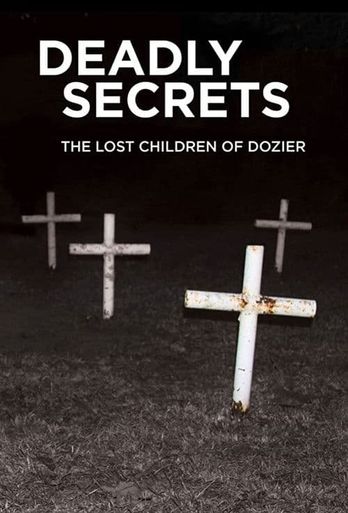 Deadly Secrets: The Lost Children of Dozier poster