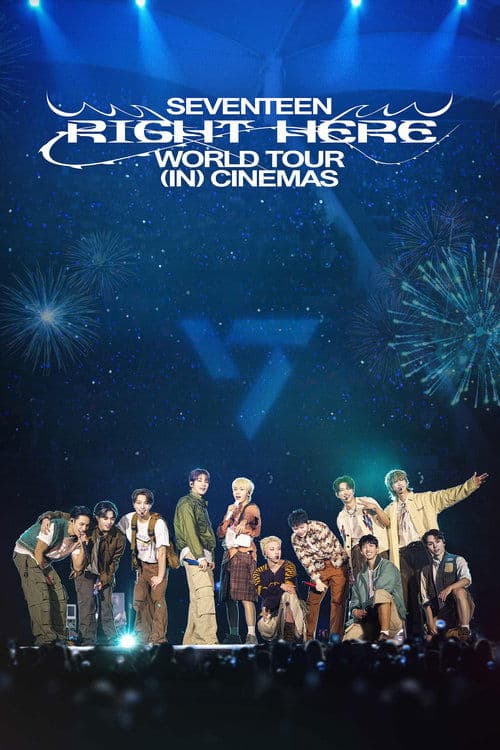 SEVENTEEN [RIGHT HERE] WORLD TOUR IN CINEMAS poster