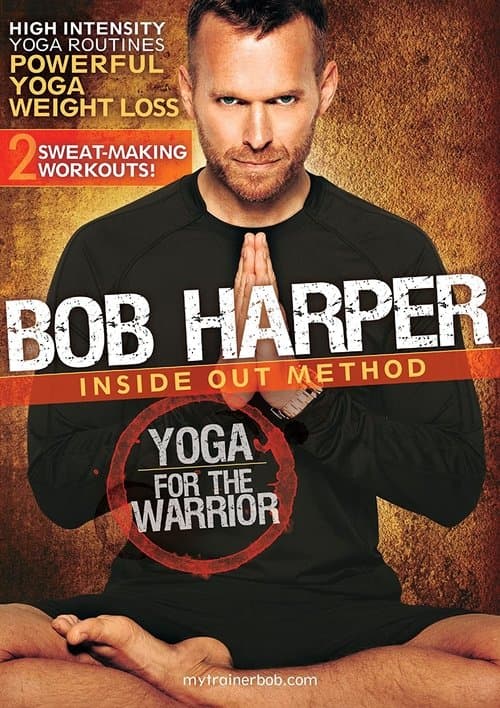 Bob Harper: Inside Out Method - Yoga for the Warrior Workout 1 poster