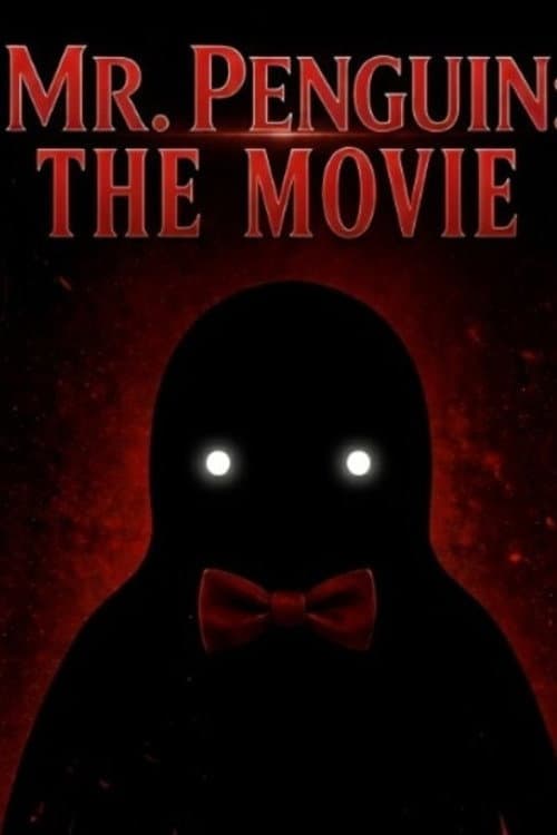Mr. Penguin: The Movie poster