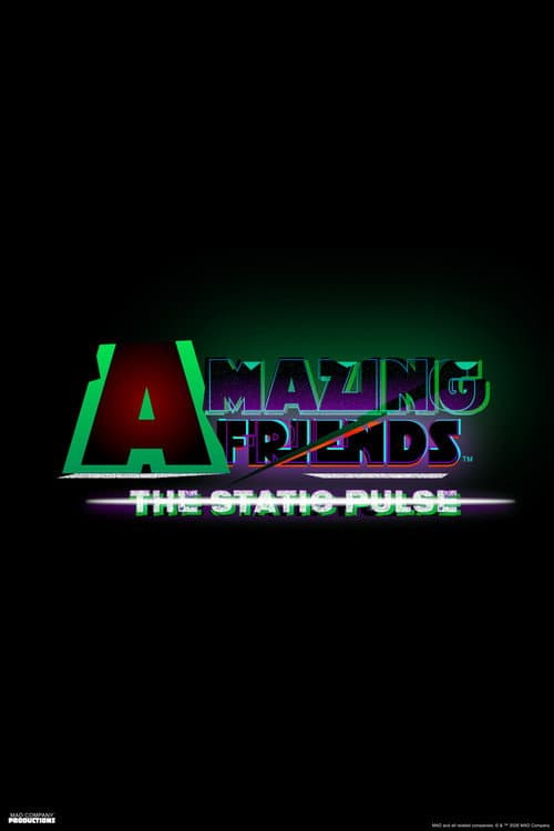 Amazing Friends: The Static Pulse poster