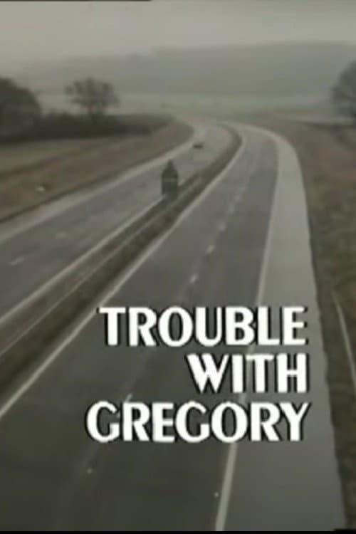 Trouble with Gregory poster