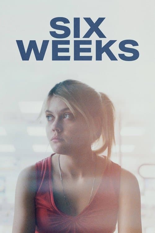 Six Weeks poster