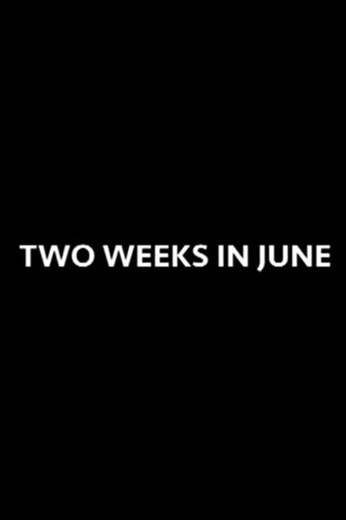 Two Weeks in June poster