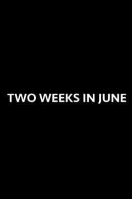 Two Weeks in June poster